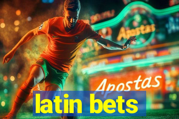 latin bets